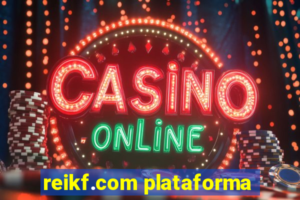 reikf.com plataforma